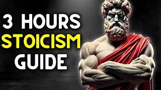 The Ultimate 3 Hour Stoicism Guide for Modern Living [upl. by Angelica]