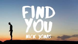 Nick Jonas  Find You Lyrics  Lyric Video [upl. by Dawn]