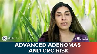 Advanced Adenomas and Increased Risk of Colorectal Cancer Development and Mortality [upl. by Polad]