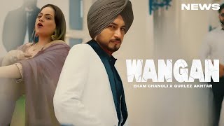 Wangan Song  Gurlez Akhtar  Punjabi  New Song  Gurlez Akhtar New Song 2024 [upl. by Llain699]