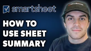 How to Use Sheet Summary in Smartsheet Full 2024 Guide [upl. by Nirroc]