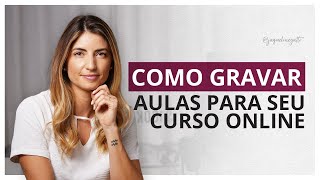 COMO GRAVAR AULAS para curso online  equipamentos programas e aplicativos [upl. by Enyaz]