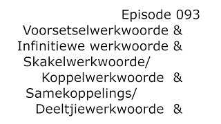 Voorsetselwerkwoord Infinitief Skakelwerkwoord Koppelwerkwoord Samekoppeling Deeltjiewerkwoord [upl. by Iba]