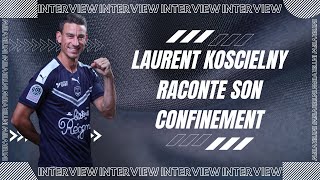 Interview  Laurent Koscielny raconte son confinement [upl. by Day]