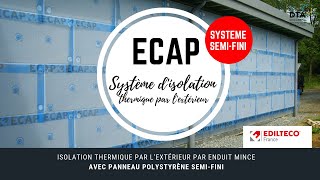 Mise en œuvre du système dIsolation Thermique par lextérieur ECAP® [upl. by Ynnaf]