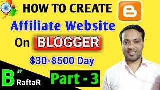 How to Create Blogger Website for Affiliate Products  Part  3 [upl. by Aittam964]