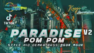 DJ PARADISE V2 POM POM • BASS NGUK NGUK • STYLE RIO DNKA [upl. by Scot]