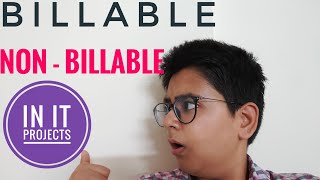 Billable  NonBillable in IT Projects [upl. by Anaujal799]