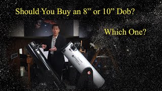 Should You Buy an 8quot or 10quot Dob I Answer This Important Pressing Question [upl. by Zerep842]