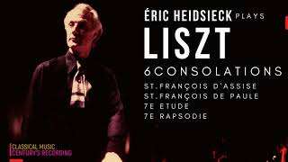 Liszt  Six Consolations S172 Consolation No3 StFrançois  Century’s record Éric Heidsieck [upl. by Adriaens877]