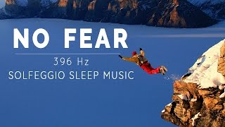 396 Hz  Solfeggio Sleep Music  Remove Fear from Subconscious Mind [upl. by Hart]