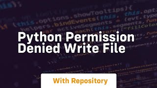 python permission denied write file [upl. by Romona]