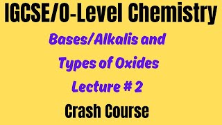 IGCSEOLEVEL  Difference between Bases and Alkali and types of Oxides [upl. by Cedric]