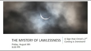 The Mystery of Lawlessness  A Sign that Christs 2nd Coming is Imminent [upl. by Ykcub]