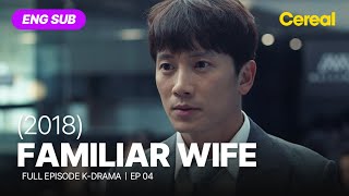 FULL•SUB Familiar Wife 2018｜Ep04｜ENGSPA subbed kdrama｜jisung hanjimin jangseungjo [upl. by Placia325]