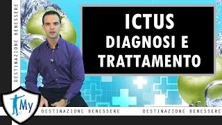 Ictus Sintomi Diagnosi e Trattamento [upl. by Dimah]