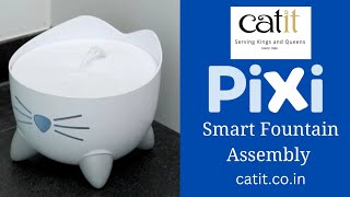 Catit Pixi Fountain Assembly Video  Catit India [upl. by Batista]