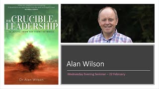 The Crucible of Leadership  Alan Wilson [upl. by Annayrb213]