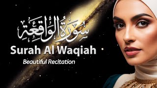 Surah Al Waqiah سورة الواقعة  Feel the Calmness Through This Voice إن شاء الله [upl. by Vanessa]