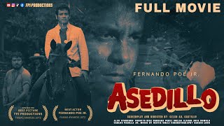 FPJs Asedillo  Restored Full Movie  HD  Fernando Poe Jr [upl. by Harden]