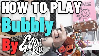 Good Kid  Bubbly Guitar Lesson with TAB  Chords [upl. by Theola]