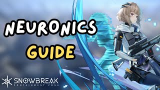 Neuronics Guide  Snowbreak Containment Zone Beginners Guide [upl. by Ardys]