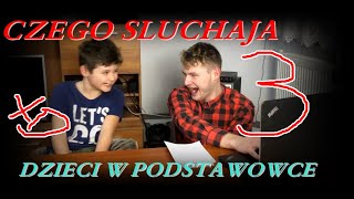 CZEGO SŁUCHAJĄ DZIECI W PODSTAWÓWCE 3 [upl. by Hudson]