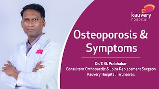 What is Osteoporosis amp Its Symptoms  Kauvery Hospital Tirunelveli  Tamil [upl. by Bertelli]