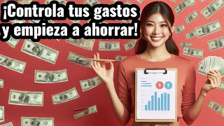 ¡Controla tus gastos y mejora tus finanzas [upl. by Notlrac]