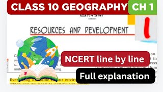 NCERT line by line  Class 10 Geography Chapter 1 Resources and Development  Full Chapter [upl. by Mildred]