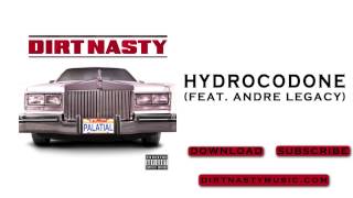 Hydrocodone feat Andre Legacy  Dirt Nasty [upl. by Vanden508]