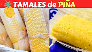 TAMALES de PIÑA con TIPSINGREDIENTE SECRETOpara que te QUEDEN ESPONJADITOS👌 Dulce Hogar Recetas [upl. by Hollerman920]