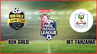 🔴LIVE KEN GOLD VS JKT TANZANIA  NBC premier league [upl. by Yursa289]