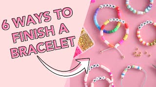 6 Ways to Finish a DIY Bead Bracelet  The Pretty Life Girls [upl. by Allyce]