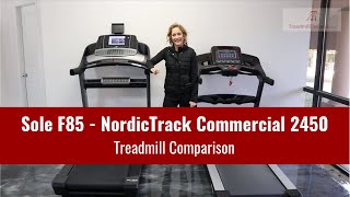 Sole F85 VS NordicTrack Commercial 2450 Treadmill Comparison [upl. by Etnoid]