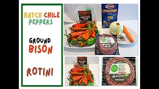 HATCH CHILE PEPPERS Sauce – Ground BISON amp ROTINI Pasta – FANTASTIC MEAL [upl. by Sandstrom]