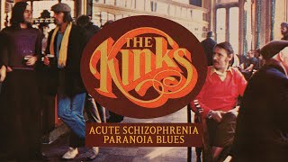 The Kinks  Acute Schizophrenia Paranoia Blues Official Audio [upl. by Nive505]