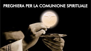 Preghiera per la Comunione Spirituale [upl. by Nueoht742]