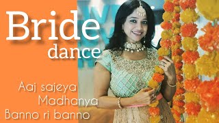 BRIDE BEST DANCE AAJ SAJEYA MADHANIYA banno ri banno bridesmaids mehendi WEDDING MASHUP RITU 8 [upl. by Poll]