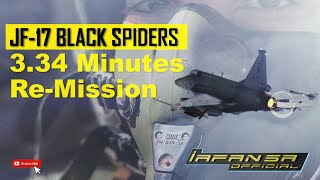 JF17 BLACK SPIDERS  334 Minutes  ReMission [upl. by Eelegna]