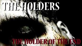 THE HOLDER OF THE END  Holders Series  1538 [upl. by Onitnatsnoc]