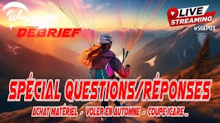 PARAPENTE  Spécial Questions  Réponses Automne 2024  S6EP03   parapente [upl. by Ajar]