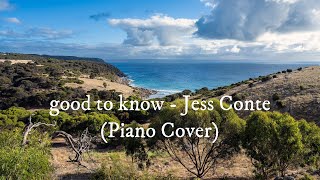 good to know  Jess Conte Piano Cover [upl. by Yoho]