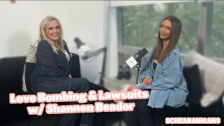 Love Bombing amp Lawsuits w Shannon Beador  Scheananigans [upl. by Fleisher]