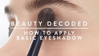 How to Apply Basic Eyeshadow  Beauty Decoded [upl. by Zohara]