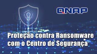 Deteção de ransomware com o Centro de Segurança da QNAP [upl. by Nerek]