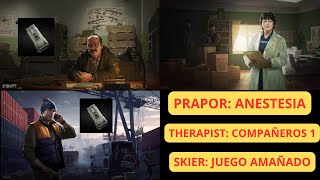 Misiones de Prapor Anestesia Therapist Compañeros parte 1 Skier Juego amañado Tarkov 2023 [upl. by Idoux561]