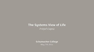 Earth Talk Fritjof Capra  The Systems View of Life [upl. by Theta]