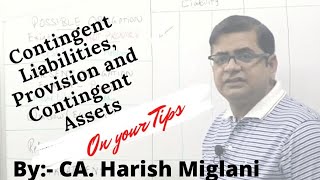 Contigent Liabilities Provisions and Contingent Assets  CA CPT  By CA HARISH MIGLANI [upl. by Airtened406]