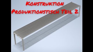 Autodesk Inventor Konstruktion Produktionstisch Teil 2 [upl. by Huai]